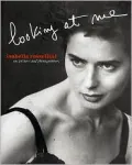 Isabella Rossellini: Looking at Me