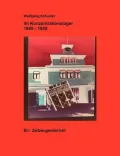 Im Konzentrationslager 1945 - 1950.