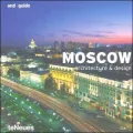 Moscow: Architecture and Design