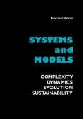 Systems and Models Complexity, Dynamics, Evolution, Sustainability