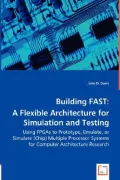 Building Fast: A Flexible Architecture for Simulation and Testing