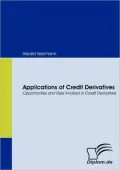 Applications Of Credit Derivatives. Opportunities And Risks Involved In Credit Derivatives