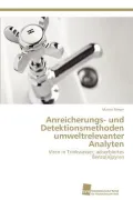 Anreicherungs- Und Detektionsmethoden Umweltrelevanter Analyten