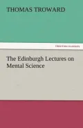 The Edinburgh Lectures on Mental Science
