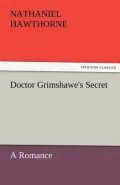 Doctor Grimshawe's Secret