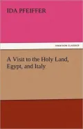 A Visit to the Holy Land, Egypt and Italy