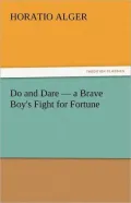 Do and Dare: A Brave Boy's Fight for Fortune