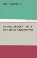 ''Forward March'': A Tale of the Spanish_American War