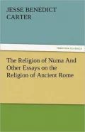 Religion of Numa and Other Essays on the Religion of Ancient Rome [Illustrated]