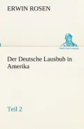 Der Deutsche Lausbub in Amerika - Teil 2