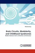 Brain Circuits, Modularity, and Childhood Syndromes