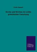 Kirche Und Kirchen Im Lichte Griechischer Forschung
