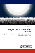 Single Cell Protein from Wastes by Ahmed A. Tayel — book cover