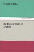 The Present State of Virginia [Illustrated]