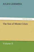 The Son of Monte-Cristo, Volume II