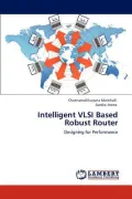 Intelligent VLSI Based Robust Router