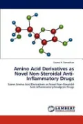 Book cover of Amino Acid Derivatives as Novel Non-Steroidal Anti-Inflammatory Drugs