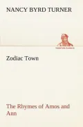 Zodiac Town the Rhymes of Amos and Ann