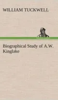 Biographical Study of A.W. Kinglake