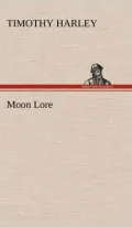 Moon Lore (Illustrated)