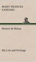 Honore de Balzac, His Life and Writings