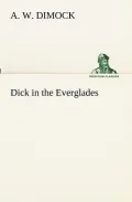Dick in the Everglades