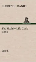 The Healthy Life Cook Book, 2d ed.