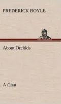 About Orchids; A Chat [Illustrated]