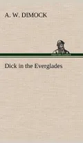 Dick in the Everglades