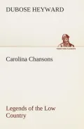 Carolina Chansons Legends of the Low Country