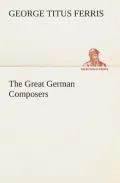 The Great German Composers