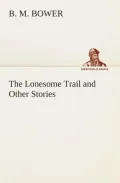 The Lonesome Trail and Other Stories