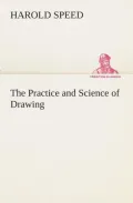 The Practice And Science Of Drawing