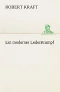 Ein Moderner Lederstrumpf