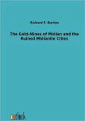 The Gold-Mines of Midian and the Ruined Midianite Cities