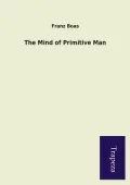 The Mind of Primitive Man