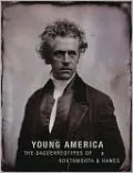 Young America: The Daguerreotypes of Southworth & Hawes