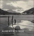 Albert Steiner: The Photographic Work