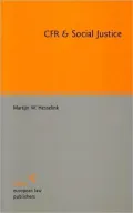 CFR and Social Justice: A Short Study for the European Parliament on the Values Underlying the Draft Common Frame of Reference for European Private Law - What Roles for Fairness and Social Justice?