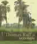 Thomas Ruff. Modernism