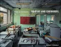 Robert Polidori: Zones of Exclusion: Pripyat and Chernobl