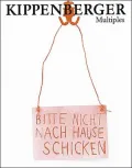 Martin Kippenberger: Multiples 1982-1997