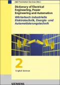 Dictionary of Electrical Engineering, Power Engineering and Automation / Wrterbuch Industrielle Elektrotechnik, Energie- Und Automatisierungstechnik: