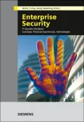 Enterprise Security: IT Security Solutions: Concepts, Practical Experiences, Technologies