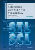 Automating with STEP 7 in STL and SCL: SIMATIC S7-300/400 Programmable Controllers