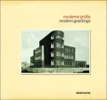 Modern Greetings/Moderne Grube: Photographed Architecture on Picture Postcards 1919-1939/Fotografierte Architektur Auf Ansichtskarten 1919-1939