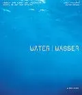 Water: Unity of Art and Science: The Unity of Art