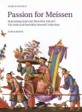 Passion for Meissen: Sammlung Said und Roswitha Marouf/  The Said and Roswitha Marouf Collection