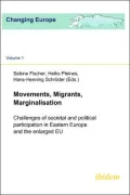 Movements, Migrants, Marginalisation. Challenges Of Societal And Political Participation In Eastern Europe And The Enlarged Eu