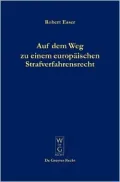 Auf dem Weg Zu Einem Europaischen Strafverfahrensrecht